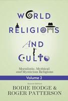 World Religions and Cults Vol. 2