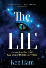 The Lie: Unraveling the Myth of Evolution/Millions of Years